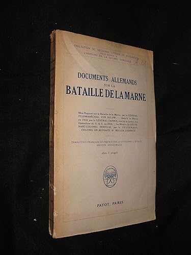 Download Documents allemands sur la bataille de la Marne. Mon rapport sur la bataille de la Marne, par le général feldmaréchal von Bulow. Jusqu'à la Marne en 1914, par le général Tappen. La Mission du lieutenant-colonel Hentsch, par le lieutenant-colonel en retraite W. Müller-Loebnitz. Traduction française et préface par L. Koeltz PDF