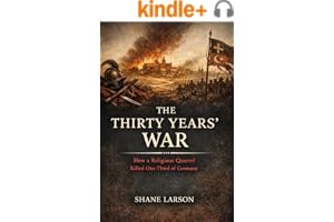 《The Thirty Years War: How a Religious Quarrel Killed One-Third of Germany》封面，作者 Shane Larson