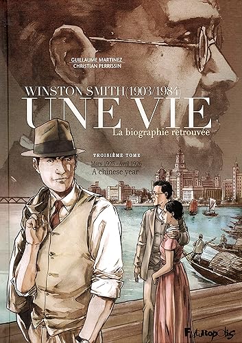 Download Une vie (Tome 3-A chinese year : Mars 1925 - avril 1926): Winston Smith (1903-1984). La biographie retrouvée PDF