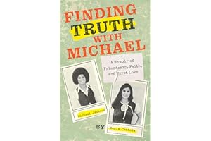Finding Truth with Michael: A Memoir of Friendship, Faith, and First Love