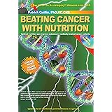 Beating Cancer with Nutrition: Optimal Nutrition Can Improve Outcome inMedically-Treated Cancer Patients.: Clinically Proven 