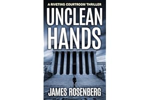 Unclean Hands: A Riveting Courtroom Drama Legal Thriller (Verdicts and Vindication)