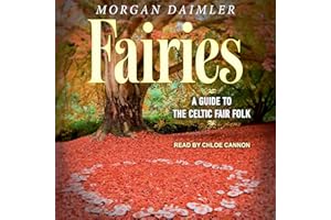 Fairies: A Guide to the Celtic Fair Folk