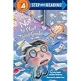 How Not to Start Third Grade (Step into Reading 4)