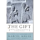 The Gift: The Form and Reason for Exchange in Archaic Societies