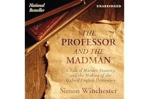 The Professor and The Madman: A Tale of Murder, Insanity, and the Making of the Oxford English Dictionary