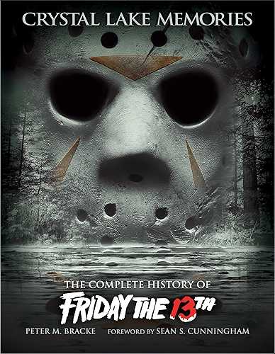 Download Crystal Lake Memories: The Complete History of Friday the 13th (Enhanced Edition) (English Edition) PDF