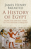 A History of Egypt from the Earliest Times to the Persian Conquest