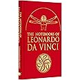 The Notebooks of Leonardo da Vinci: Selected Extracts from the Writings of the Renaissance Genius (Arcturus Silkbound Classics)