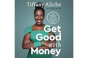 Get Good with Money: Ten Simple Steps to Becoming Financially Whole