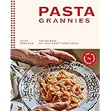 Pasta Grannies: The Official Cookbook: The Secrets of Italy's Best Home Cooks