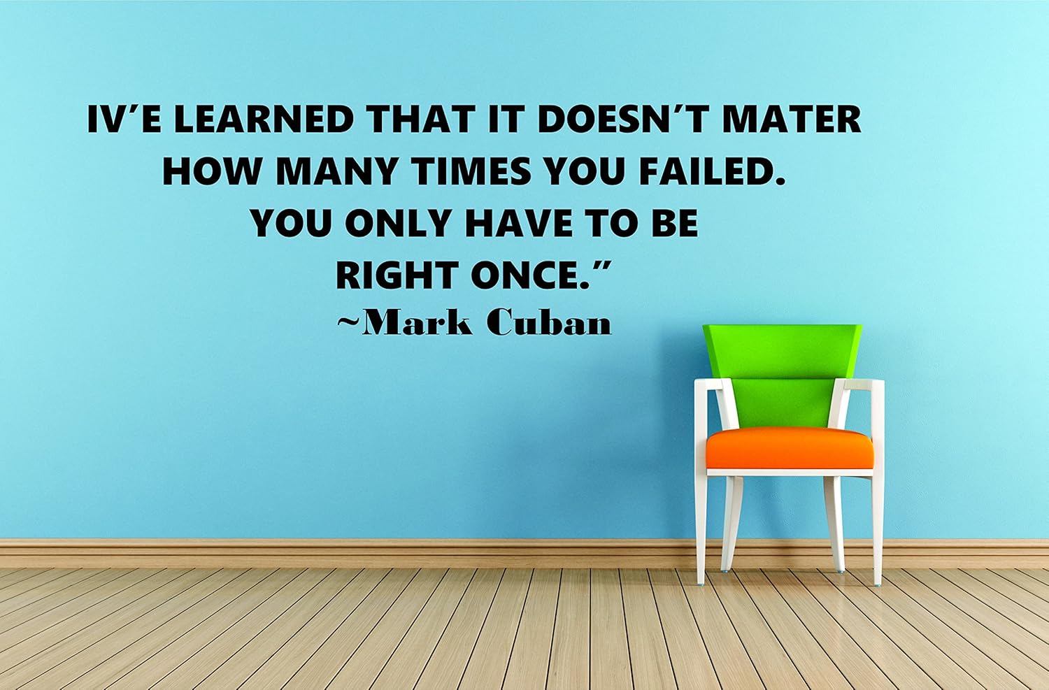 Design with Vinyl MARK CUBAN QUOTES/Inspirational Quote/Business Entrepreneur Development Mind Set/Self Help/Shark Tank/Vinyl Wall Decal Sticker for Office Bedroom Iv'e learned Size 20x20 inch