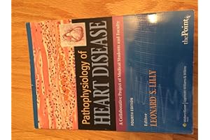 Pathophysiology of Heart Disease: A Collaborative Project of Medical Students and Faculty, 4th Edition