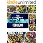 The No-Point MEDITERRANEAN COOKBOOK: Unlock Rapid Weight Loss with a 42-Day Meal Plan, Unlimited Flavorful Recipes, and an Es