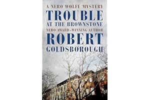 Trouble at the Brownstone (The Nero Wolfe Mysteries Book 16)