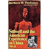 STILWELL AND THE AMERICAN EXPERIENCE IN CHINA 1911-1945
