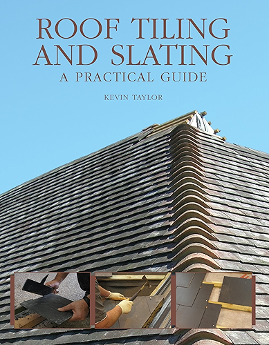 Download Roof Tiling and Slating: A Practical Guide (English Edition) PDF