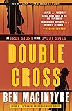 Double Cross: The True Story of the D-Day Spies