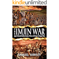 The Imjin War: Japan's Sixteenth-Century Invasion of Korea and Attempt to Conquer China book cover