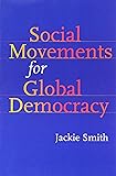 Social Movements for Global Democracy (Themes in Global Social Change)