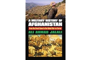 A Military History of Afghanistan: From the Great Game to the Global War on Terror (Modern War Studies)
