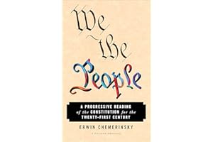We the People: A Progressive Reading of the Constitution for the Twenty-First Century
