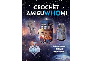Crochet AmiguWHOmi: Adventures in Time and Space