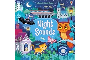 Night Sounds: A Nocturnal Journey of Sleepy Cats, Hooting Owls, and Squeaking Bats with Interactive Sounds, Fingertrails, and a Simple Story to Read Aloud (Sound Books)