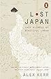 Lost Japan: Last Glimpse of Beautiful Japan