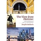 The View from Moscow: Understanding Russia & U.S.-Russia Relations