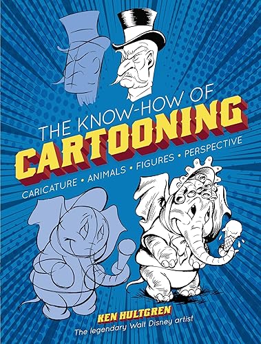 Download The Know-How of Cartooning: Caricature, Animals, Figures, Perspective PDF