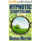 Hypnotic Storytelling: Spin Tales That Move Minds
