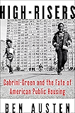 High-Risers: Cabrini-Green and the Fate of American Public Housing
