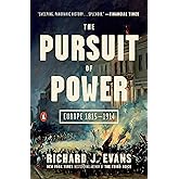 The Pursuit of Power: Europe 1815-1914 (The Penguin History of Europe)