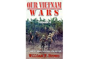 Our Vietnam Wars: Vol 4: as told by more veterans who served