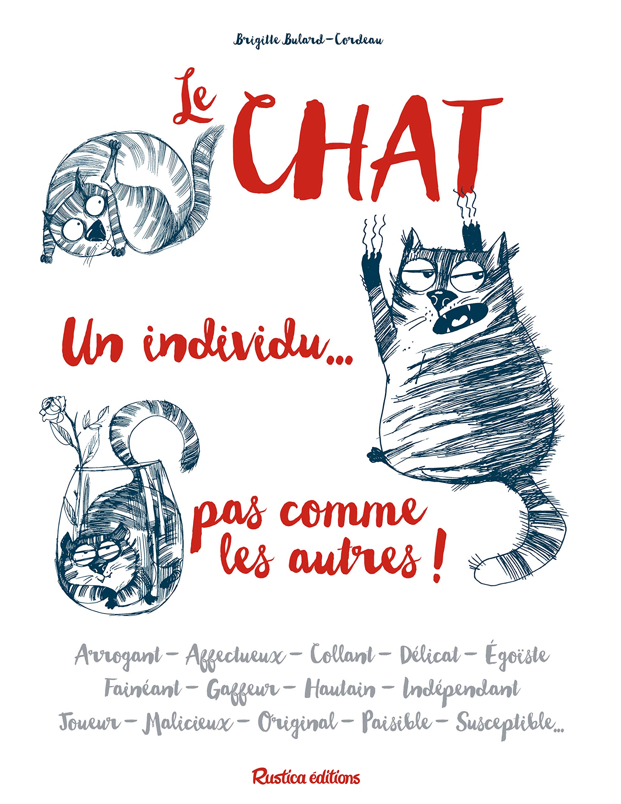 Le Chat Un Individu Pas Comme Les Autres Bulard Cordeau Brigitte Amazon Com Books