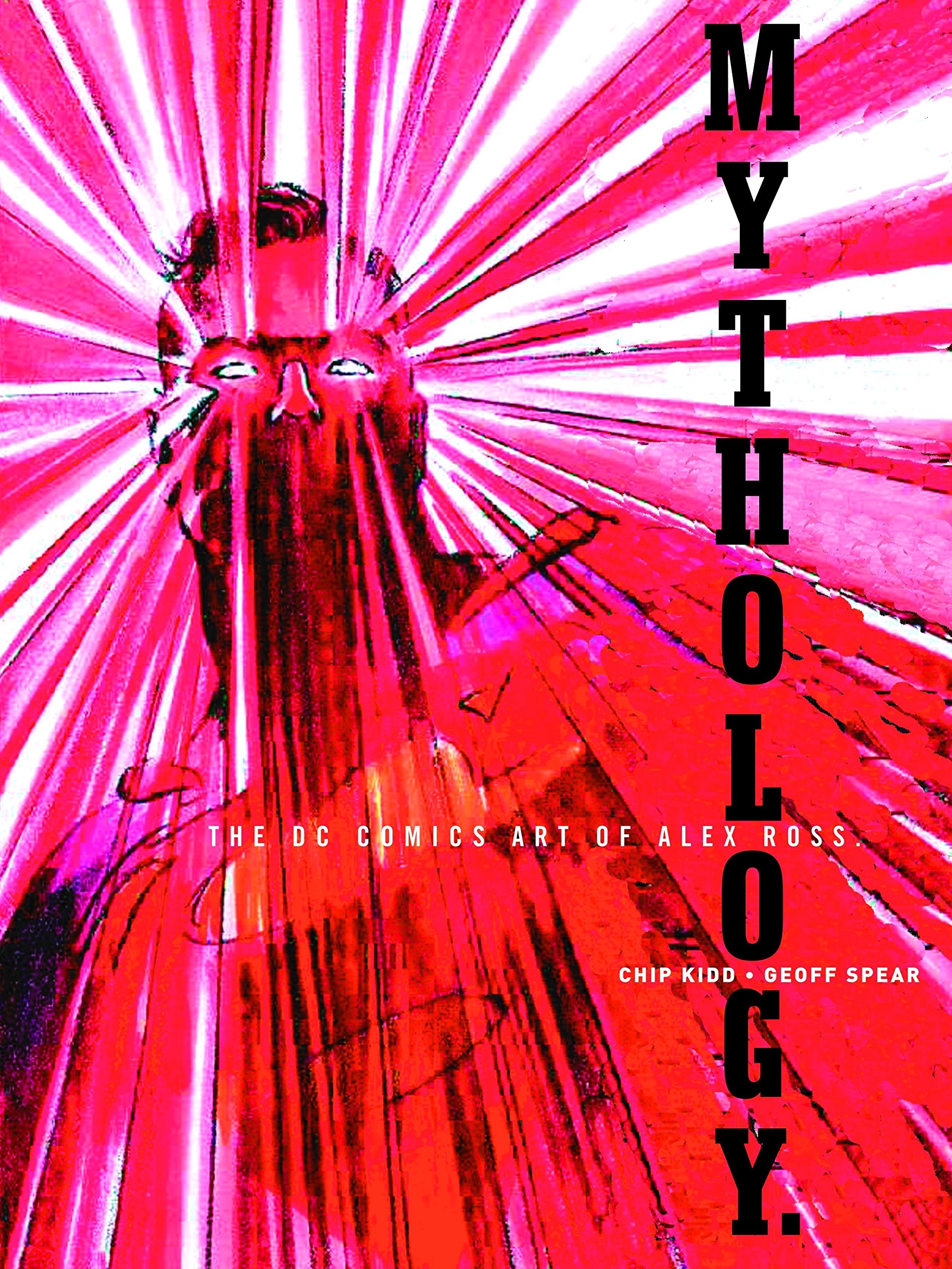 Amazon Com Mythology The Dc Comics Art Of Alex Ross Pantheon Graphic Library 9780375714627 Ross Alex Books