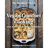 The Buddhist Chef's Vegan Comfort Cooking: Easy, Feel-Good Recipes for Every Day