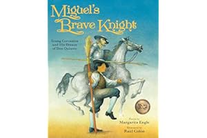 Miguel's Brave Knight: Young Cervantes and His Dream of Don Quixote