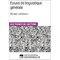Essais de linguistique générale de Roman Jakobson: Les Fiches de lecture d'Universalis (French Edition) book cover Essais de linguistique générale de Roman Jakobson: Les Fiches de lecture d'Universalis (French Edition) book cover