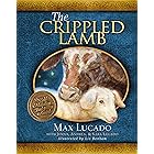 The Crippled Lamb: A Christmas Story about Finding Your Purpose