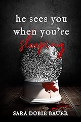 He Sees You When You're Sleeping Kindle Edition