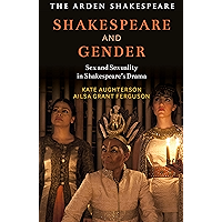 Shakespeare and Gender: Sex and Sexuality in Shakespeare’s Drama book cover
