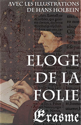 Download Eloge de la Folie (avec les illustrations de Hans Holbein) PDF