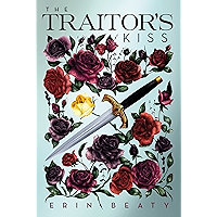 The Traitor's Kiss (Traitor's Trilogy Book 1) book cover