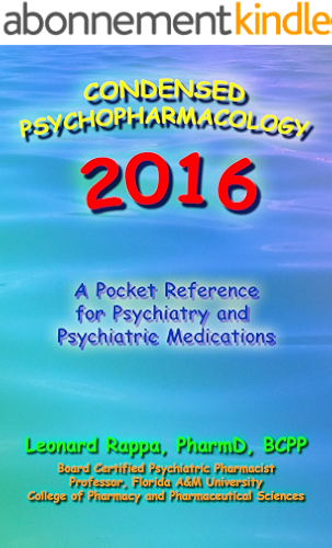 Download Condensed Psychopharmacology 2016: A Pocket Reference for Psychiatry and Psychotropic Medications (English Edition) PDF