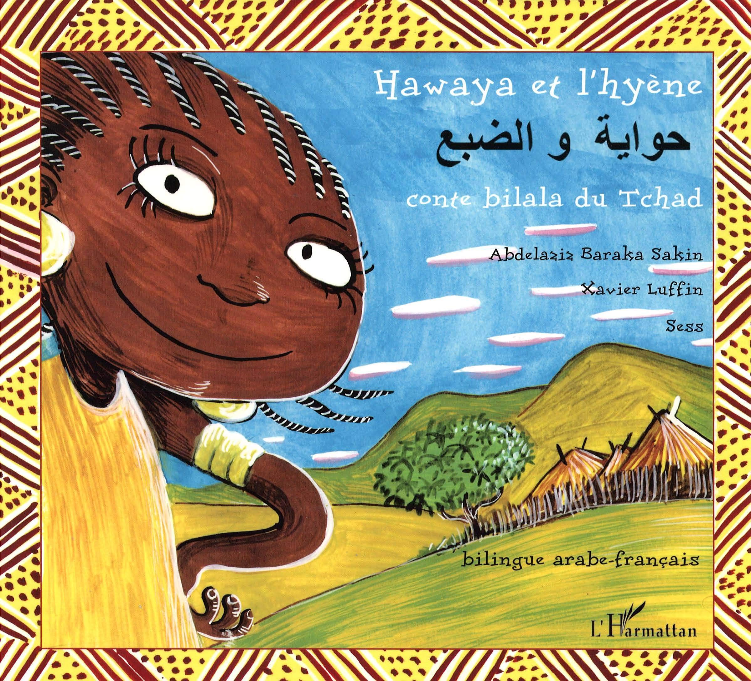 Hawaya Et L Hyene Conte Bilala Du Tchad Bilingue Arabe Francais Contes Des Quatre Vents French Edition Sakin Abdelaziz Baraka Sess Amazon Com Books Hawaya Et L Hyene Conte Bilala Du Tchad Bilingue Arabe Francais Contes Des Quatre Vents French Edition Sakin Abdelaziz Baraka Sess Amazon Com Books