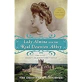 Lady Almina and the Real Downton Abbey: The Lost Legacy of Highclere Castle