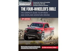 The Four-Wheeler's Bible: The Complete Guide to Off-Road and Overland Adventure Driving, Revised & Updated