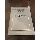 Diagnostic and Statistical Manual of Mental Disorders, 4th Edition, Text Revision (DSM-IV-TR)